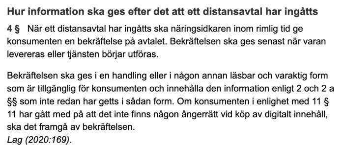 Textutdrag ur en lag med regler om bekräftelse efter ingående av distansavtal och informationsgivning i varaktig form.