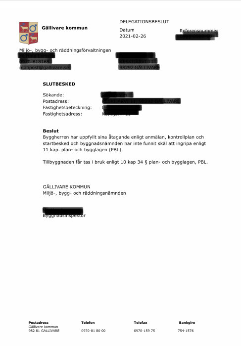 Beslut från byggnadsnämnden om godkännande av utbyggnad med textdelar censurerade.