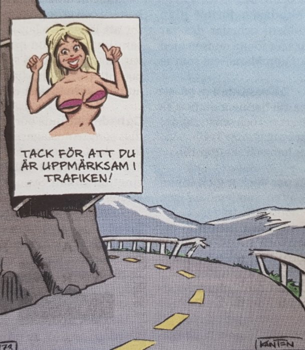 Illustration av en kurvig väg med ett skämtsamt trafikskylt där en tecknad figur uppmanar till uppmärksamhet i trafiken.