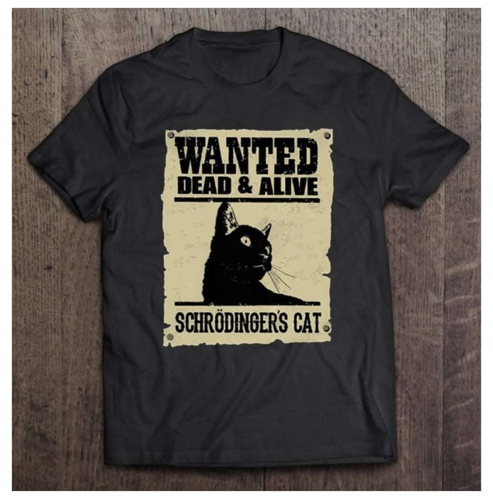 Svart t-shirt med "Wanted Dead & Alive Schrödinger's Cat" tryck och bild på en katt.