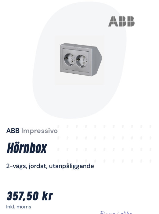 ABB Impressivo hörnbox med två jordade uttag, utanpåliggande, prisangivelse 357.50 kr inkl. moms.