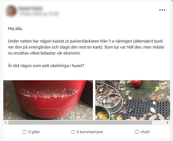 Skadad brandsläckare och nedkastade föremål på marken.