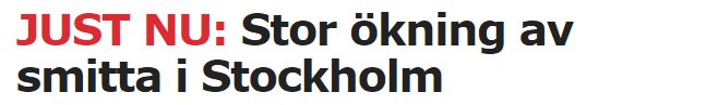 Rubrik med texten "JUST NU: Stor ökning av smitta i Stockholm" i rött och svart.