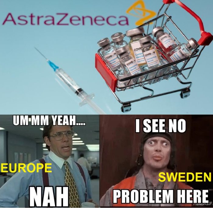 Meme med två delar; överst en miniatyrkundvagn med AstraZeneca COVID-19-vaccinflaskor, nedan textdialog som jämför Europas och Sveriges syn på vaccinet.