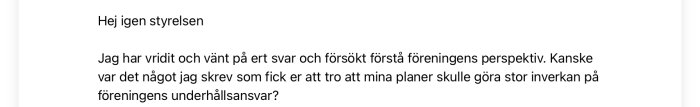 Text i e-post med fråga till styrelsen om underhållsansvar förväntandes på svar.