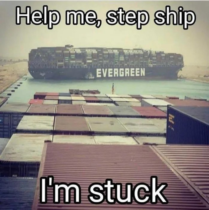 Containerfartyget Evergreen blockerar en kanal, med texten "Help me, step ship I'm stuck" överlagrad.