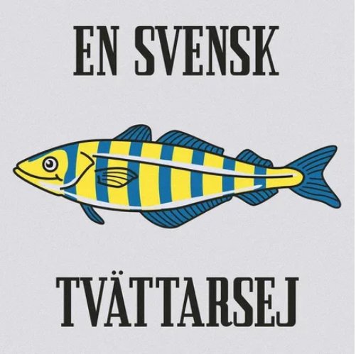 Illustration av en fisk med svenska flaggans färger och texten "EN SVENSK TVÄTTARSSEJ".