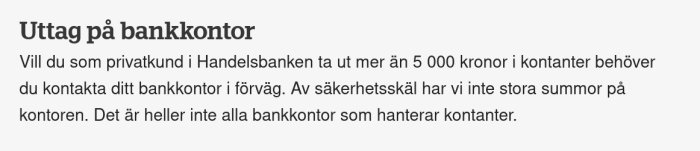 Skärmdump av bankens regler för uttag över 5000 kronor som kräver kontakt med bankkontor i förväg.