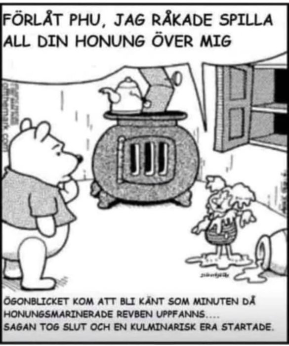 Seriebild där Nalle Puh tittar på Tiger som täckt i honung säger "Förlåt Puh, spillde all din honung över mig".