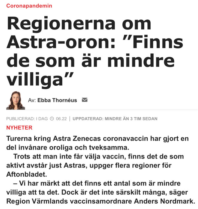 Artikelrubrik om regioners inställning till AstraZenecas vaccin och citat om vaccinationstveksamhet.