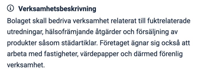 Textutdrag med verksamhetsbeskrivning av ett bolag inriktat på fuktrelaterade utredningar och försäljning av städartiklar.