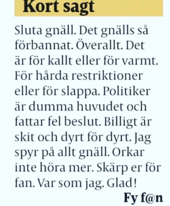 Skärmavbild av en tidningstext med rubriken "Kort sagt" där någon uttrycker missnöje över gnäll och uppmanar till en gladare attityd.