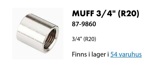 Metallisk rörmuff 3/4 tum (R20), artikelnummer 87-9860, tillgänglig i 54 varuhus.