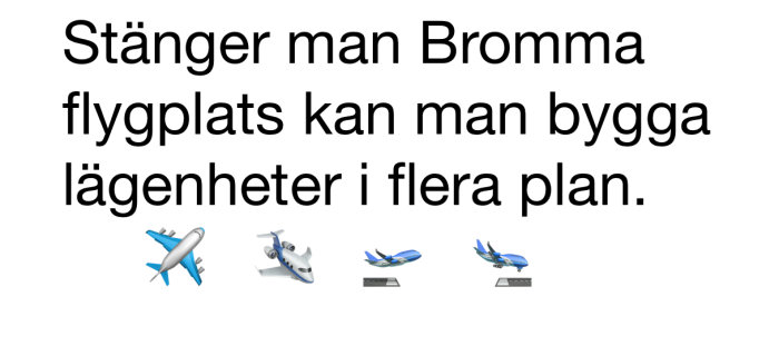 Text om att stänga Bromma flygplats för att bygga lägenheter, med ikoner av flygplan och bagagevagn.