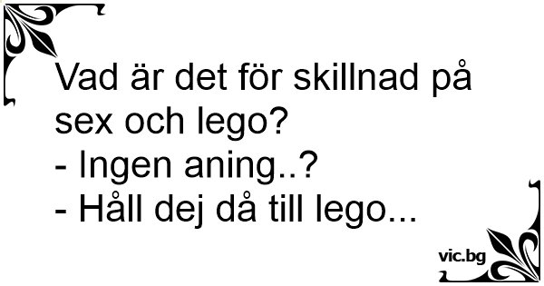 Textbild med en skämtfråga om skillnaden mellan sex och lego.