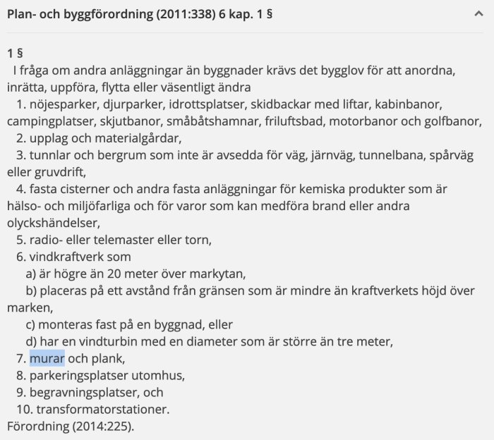 Utdrag ur Plan- och byggförordningen som visar punkt 7 markerat, vilket definierar "murar" som kräver bygglov.