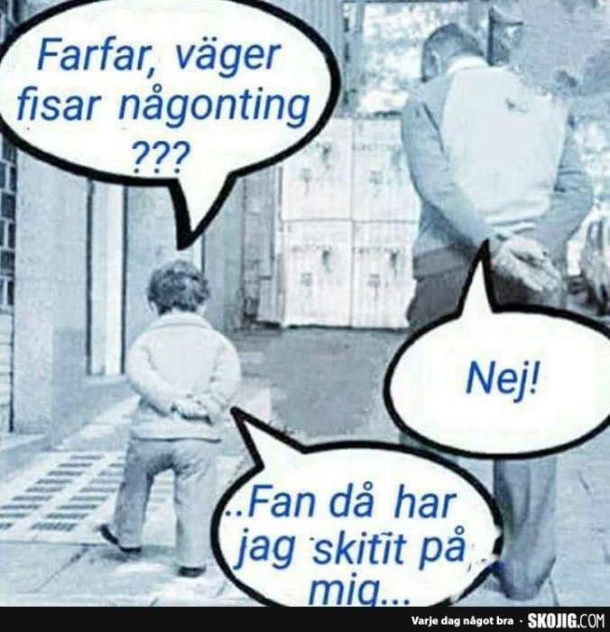 Ett barn pratar med en äldre man och klär upp byxorna, humoristisk text i pratbubblor.