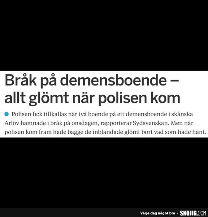 Artikelrubrik om bråk på demensboende där de inblandade glömt händelsen när polisen anlände.