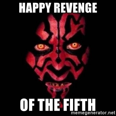 Meme med texten "HAPPY REVENGE OF THE FIFTH" och en maskerad figur med rödsvarta markeringar.