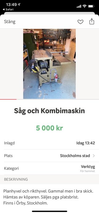 Kombimaskin för snickeri i en verkstad, inkluderar såg och hyvel, till salu för 5000 kr.