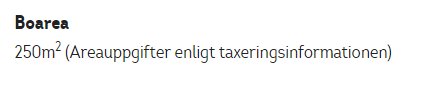 Text som anger boyta: "Boarea 250m² (Areau​​ppgifter enligt taxeringsinformationen)".