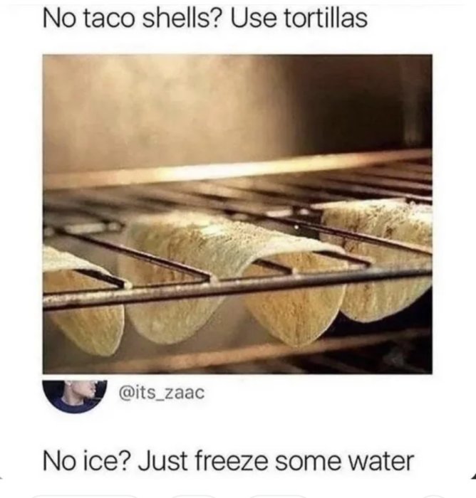 Tortillabröd upphängda på ugnsgaller för att bli tacobröd, humoristisk bild med text.