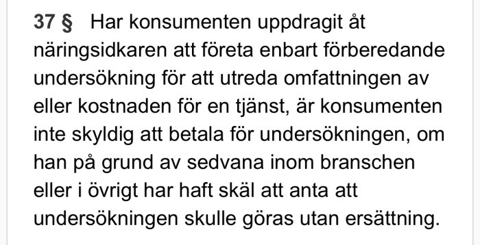 Bild av text som citerar §37 om konsumentens ansvar för kostnader när man uppdragit åt näringsidkare att utföra förberedande undersökning.