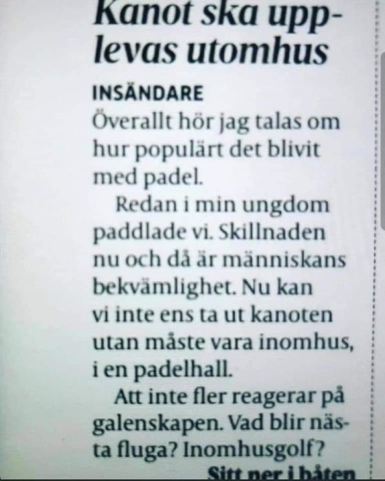 Utdrag från insändare i tidning diskuterar populariteten av padel och människans bekvämlighet.