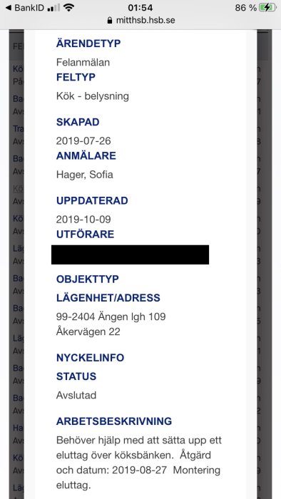 Skärmdump från HSBs webbsida visar status för ett serviceärende om köksbelysning med maskat namn på utförare.