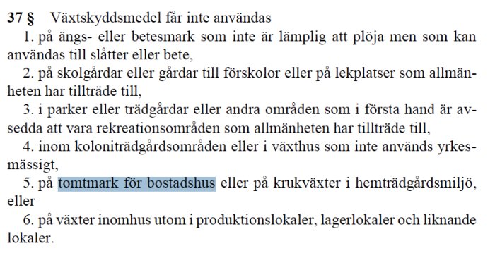 Texturval ur förordning om förbud mot användning av växtskyddsmedel på viss mark, inklusive tomtmark för bostadshus.