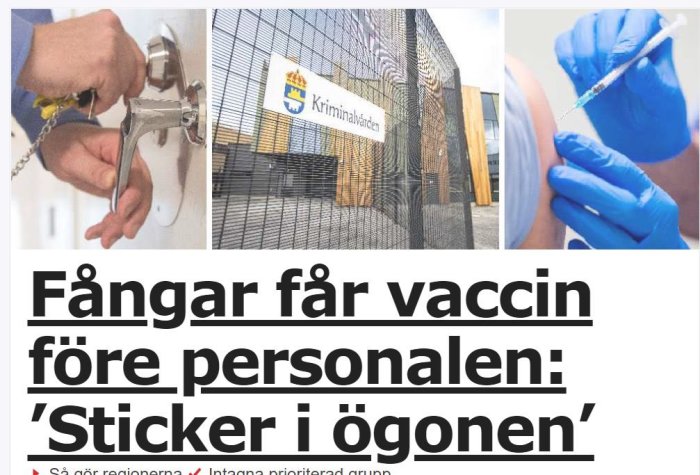 Kollage av en hand som låser upp handfängsel, en skylt på Kriminalvårdens byggnad och en person som får ett vaccin.