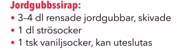 Recept på jordgubbssirap med ingredienser: renade jordgubbar, strösocker, och vaniljsocker.
