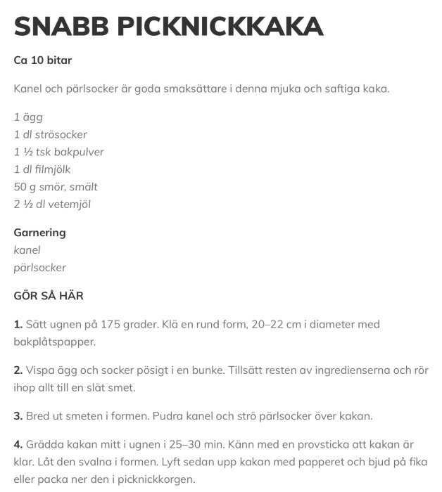 Recept på snabb picknickkaka med ingredienser och tillagningsinstruktioner.