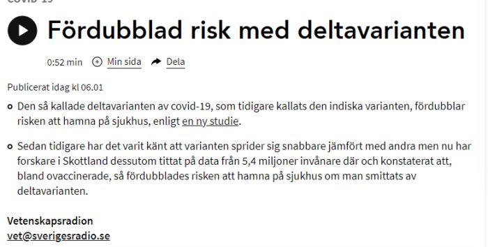 Artikelutdrag om den förhöjda risken med deltavarianten av covid-19 och länk till Vetenskapsradion.