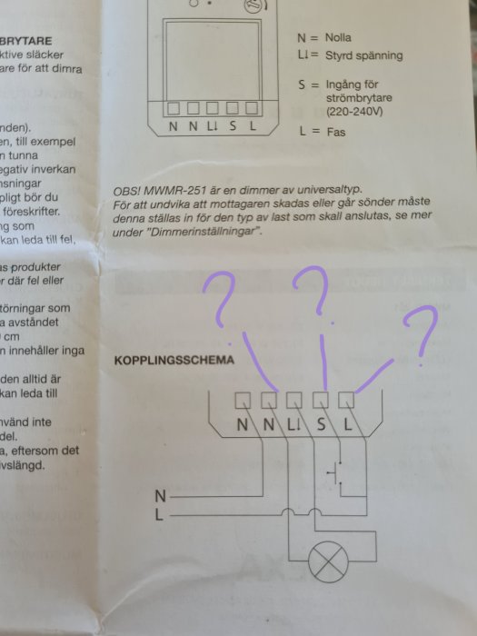 Elektriskt kopplingsschema för dimmer med beteckningar och frågetecken som markerar oklarheter.