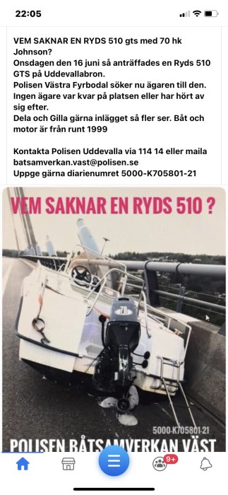 Efterlysning av en vit Ryds 510 motorbåt som hittats på en bro.