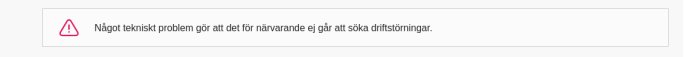 Webbsidemeddelande som meddelar tekniska problem förhindrar sökning av driftstörningar.