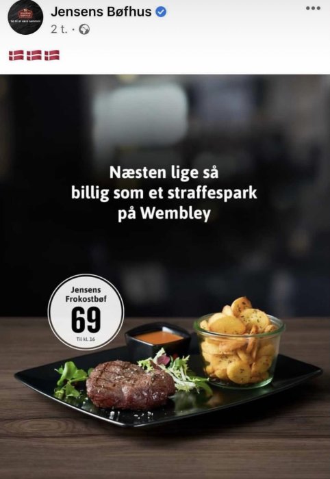 Reklam för Jensens Bøfhus frukostbiff med sallad och kryddpotatis, pris 69 DKK till kl 16.