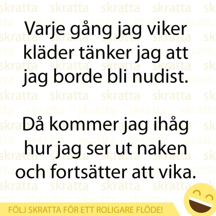 Humoristisk text om att bli nudist varje gång personen viker kläder, med emoji som skrattar.