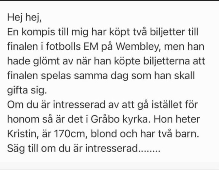 Textmeddelande om att sälja fotbolls-EM biljetter på grund av krock med bröllop.