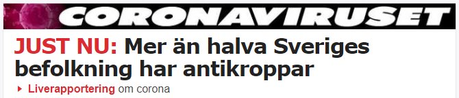 Nyhetstitel om att mer än halva Sveriges befolkning har antikroppar mot coronaviruset.