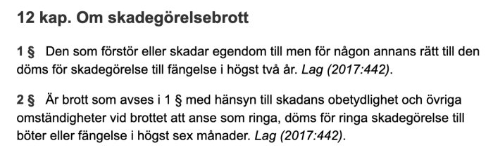 Text ur brottsbalken om skadegörelsebrott med paragrafer om straff för egendomsskada, inkluderar lagändring från 2017.