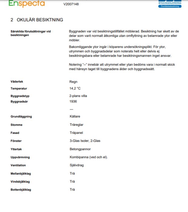 Dokument om okulär besiktning med tekniska detaljer för 2-plans villa byggd 1936, inklusive fönster och uppvärmningstyp.