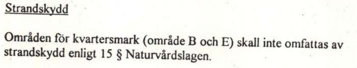 Utdrag ur en detaljplan som beskriver att områden för kvarter B och E inte är underlagda strandskydd enligt 15 § Naturvårdslagen.