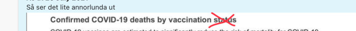 Screenshot av statistisk rapport med texten "Confirmed COVID-19 deaths by vaccination status" med ett rött kryss över ordet "status".