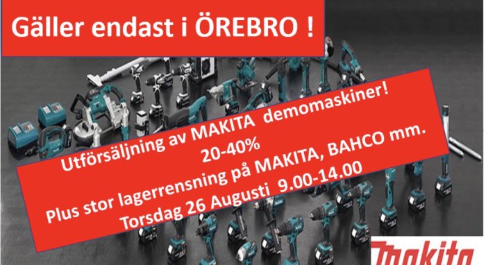 Reklambild för utförsäljning av Makita demomaskiner med rabatt och lagerrensning endast i Örebro.