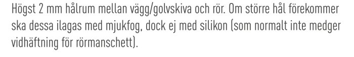 Text från Kiiltos monteringsanvisningar som beskriver maximalt hålrum vid vägg/golvskivor och rör.