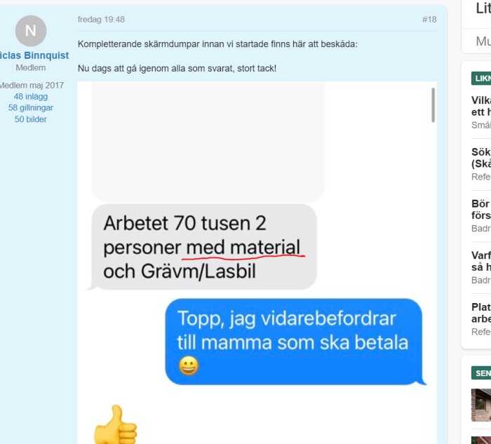 Skärmbild av meddelande som diskuterar kostnaden för arbete, inklusive material och grävmaskin/lastbil, och svar där någon bekräftar att de vidarebefordrar informationen.