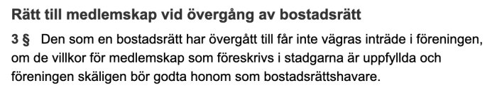 Utdrag ur bostadsrättslagen om rätt till medlemskap vid övergång av bostadsrätt, artikel 3 paragraf.