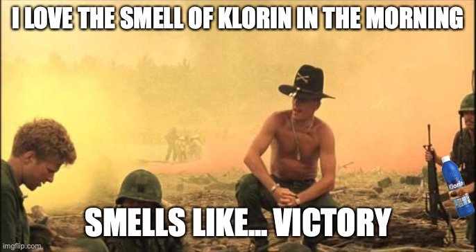Scen från en film med soldater och texten "I love the smell of klorin in the morning SMELLS LIKE... VICTORY".